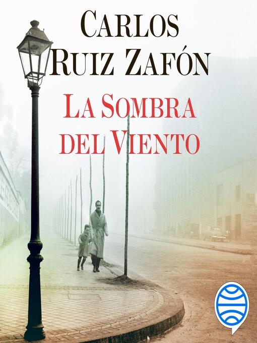 Title details for El Cementerio de los Libros Olvidados by Carlos Ruiz Zafón - Available